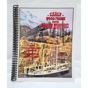 Early Wood Frame And Masonry Structures By Pat Harriman MMR Architect